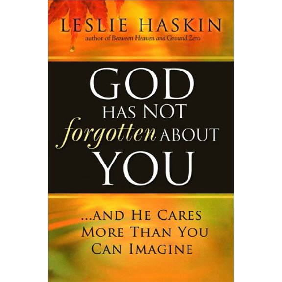 Pre-Owned God Has Not Forgotten About You: ...and He Cares More Than You Can Imagine, 9780764206047, 0764206044, Paperback,