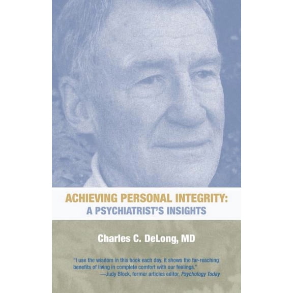 Achieving Personal Integrity: A Psychiatrist's Insights, (Paperback)