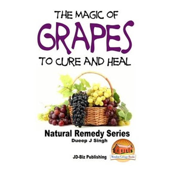 Pre-Owned The Magic of Grapes To Cure and Heal Paperback
