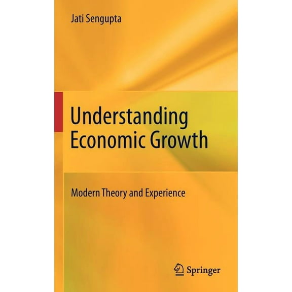 Understanding Economic Growth: Modern Theory and Experience, (Hardcover)