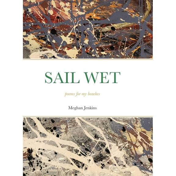 Sail Wet: poems for my beaches, (Hardcover)