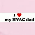 thumbnail image 2 of CafePress - I Love  My HVAC Dad Infant Bodysuit - Baby Light Bodysuit, Size Newborn - 24 Months, 2 of 4