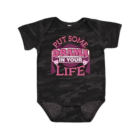 

Inktastic Theater Put Some Drama in Your Life Girls Baby Bodysuit