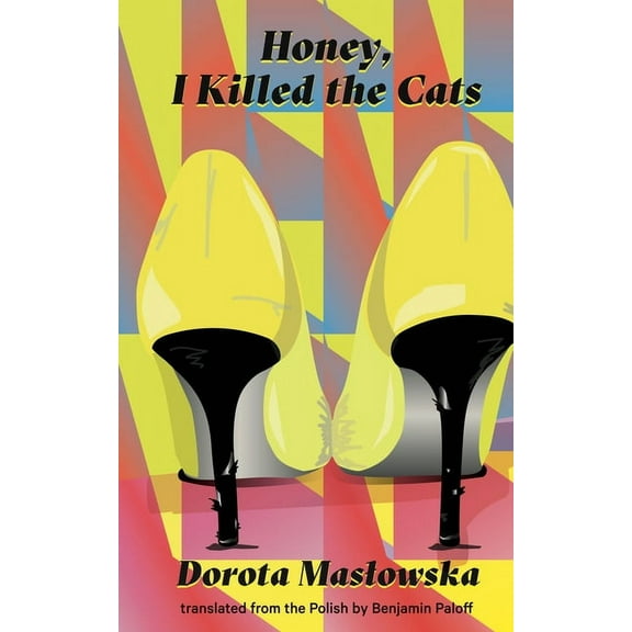 Honey, I Killed the Cats, (Paperback)