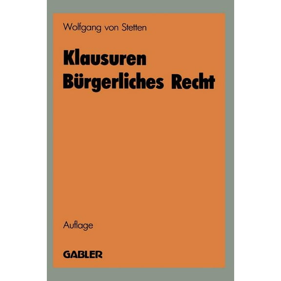 Klausuren BÃ¼rgerliches Recht: Ãbungen Im BGB, (Paperback)
