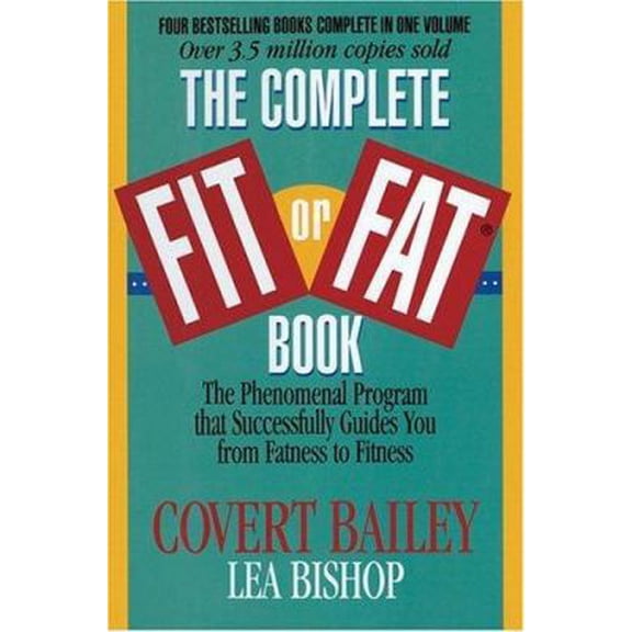Pre-Owned The Complete Fit or Fat(r) Book: The Phenomenal Program That Successfully Guides You from Fatness to Fitness (Hardcover) 157866117X 9781578661176