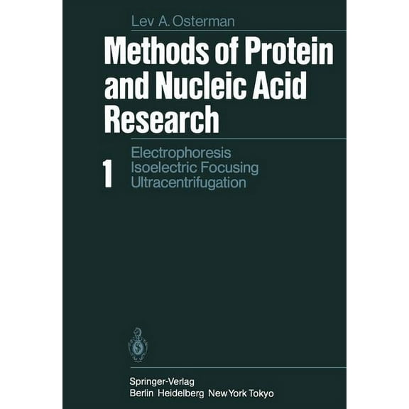 Methods of Protein and Nucleic Acid Research: Volume 1: Electrophoresis - Isoelectric Focusing Ultracentrifugation, (Paperback)