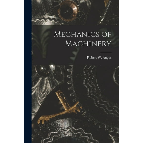 Mechanics of Machinery [microform] (Paperback)