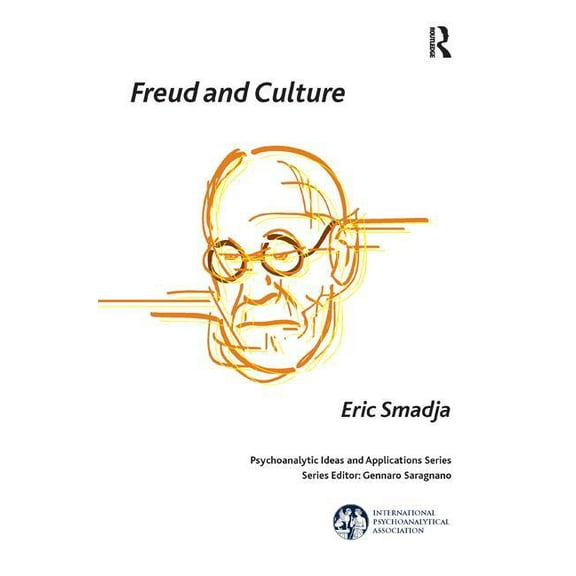 International Psychoanalytical Associati Freud and Culture, (Paperback)