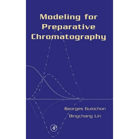 UPC: 9780120449835 | Modeling for Preparative Chromatography (Hardcover)