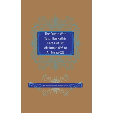 The Quran With Tafsir Ibn Kathir Part 4 of 30: Ale Imran 093 To An Nisaa 023 - (Best Tafsir Of Quran)