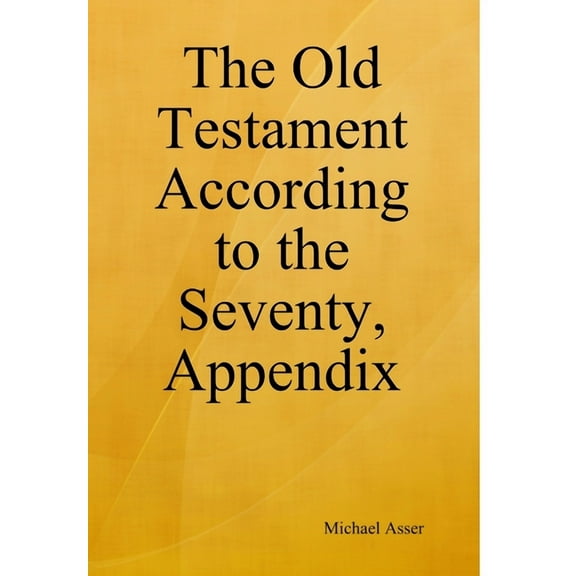 The Old Testament According to the Seventy, Appendix, (Hardcover)