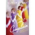thumbnail image 2 of I Can't Complain: (All Too) Personal Essays, 2 of 2