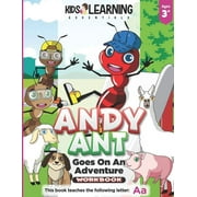 Alphabet Workbook: Andy Ant Goes On An Adventure Workbook : Andy Ant goes on an adventure throughout his neighborhood. Come along and find out what fun Andy has trying new things! (Series #1) (Paperback)