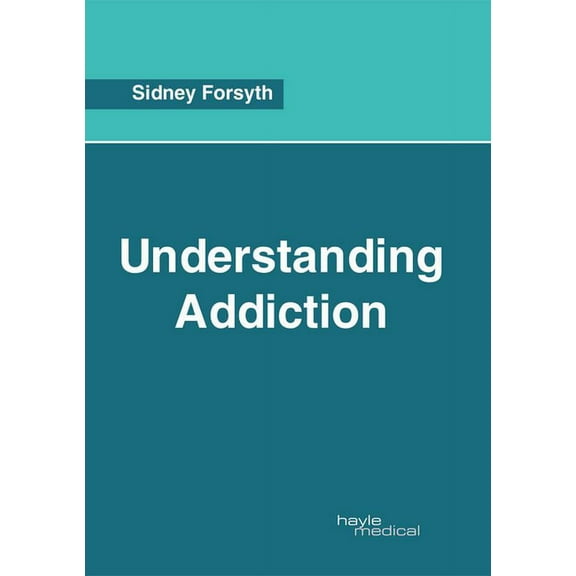 Understanding Addiction, (Hardcover)
