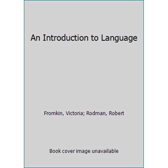 Pre-Owned An Introduction to Language (Paperback) 0030919959 9780030919954