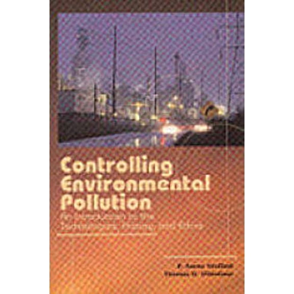 Pre-Owned Controlling Environmental Pollution: An Introduction to the Technologies, History, and Ethics (Paperback) 1932078398 9781932078398