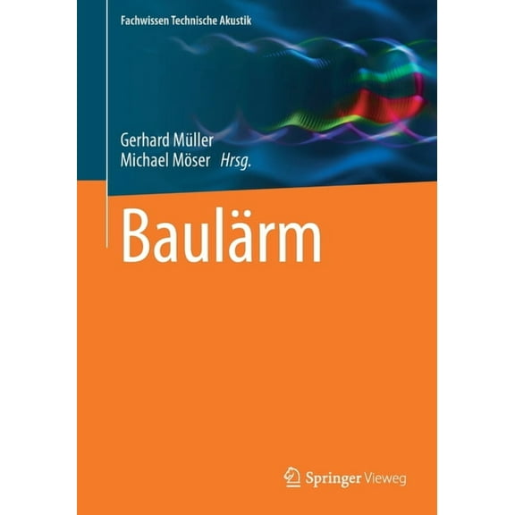 Fachwissen Technische Akustik Baulärm, (Paperback)