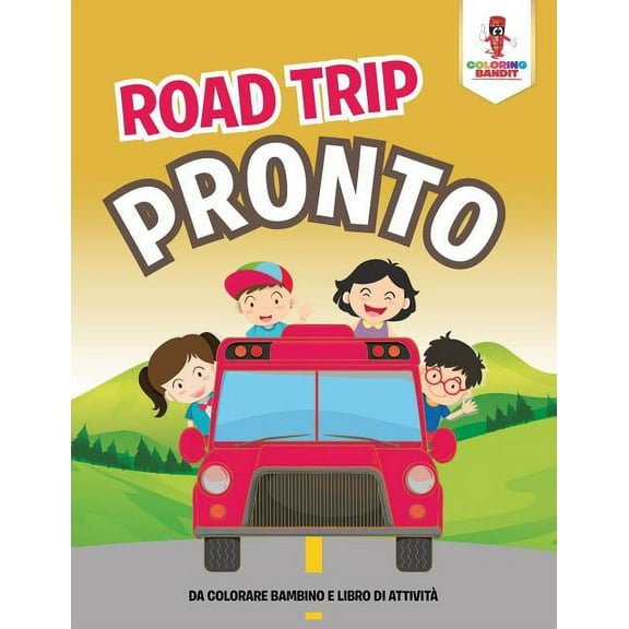 Road Trip Pronto: Da Colorare Bambino E Libro Di Attività, (Paperback)