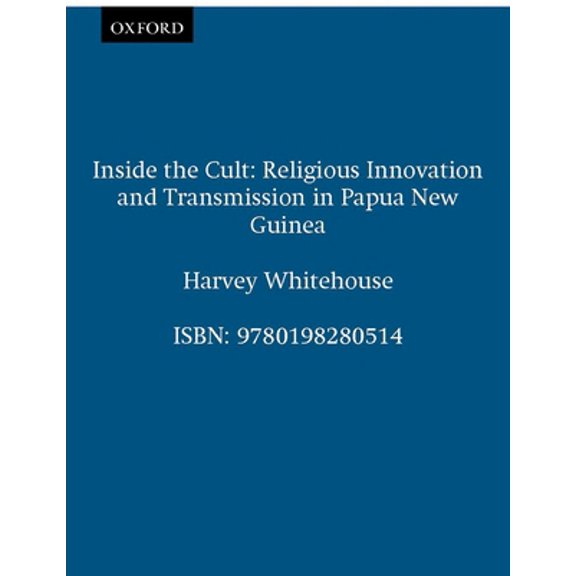 Pre-Owned Inside The Cult: Religious Innovation and Transmission in Papua New Guinea (Oxford Studies in Social and Cultural Anthropology) (Paperback) 0198280513 9780198280514