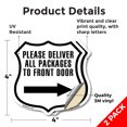 thumbnail image 2 of Please Deliver All Packages To Front Door Right (2 Pack) 4 inch X 4 inch Shield Shaped Heavy Duty 3.2 mil Vinyl Decals Weather Resistant Made in the USA, 2 of 5