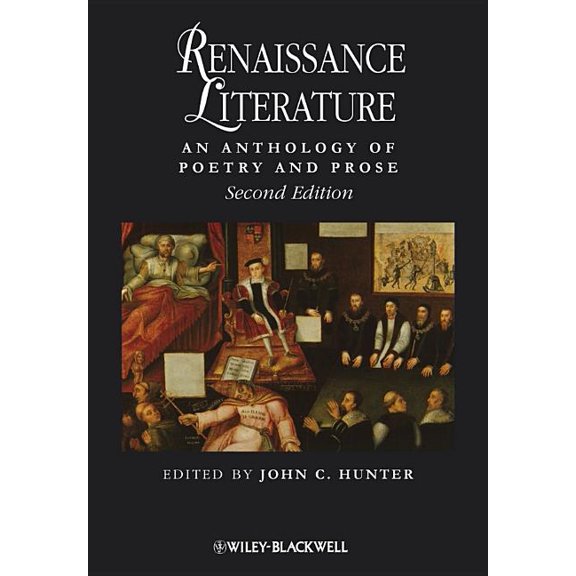 Blackwell Anthologies Renaissance Literature: An Anthology of Poetry and Prose, (Paperback)