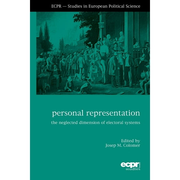 Ecpr - Studies in European Political Science: Personal Representation: The Neglected Dimension of Electoral Systems (Paperback)