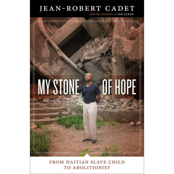 My Stone of Hope: From Haitian Slave Child to Abolitionist, (Paperback)