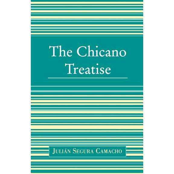 The Chicano Treatise, (Paperback)