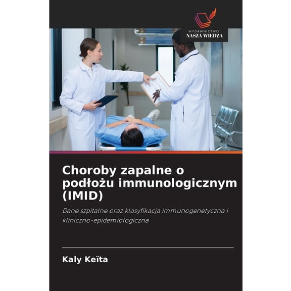 Choroby zapalne o podlożu immunologicznym (IMID), (Paperback)
