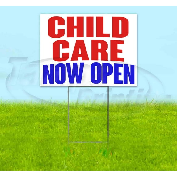 Child Care Now Open (18" x 24") Yard Sign, Includes Metal Step Stake