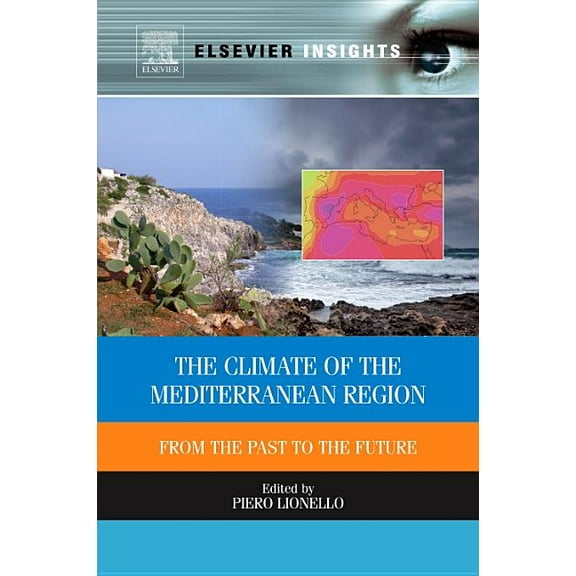 The Climate of the Mediterranean Region: From the Past to the Future, (Paperback)