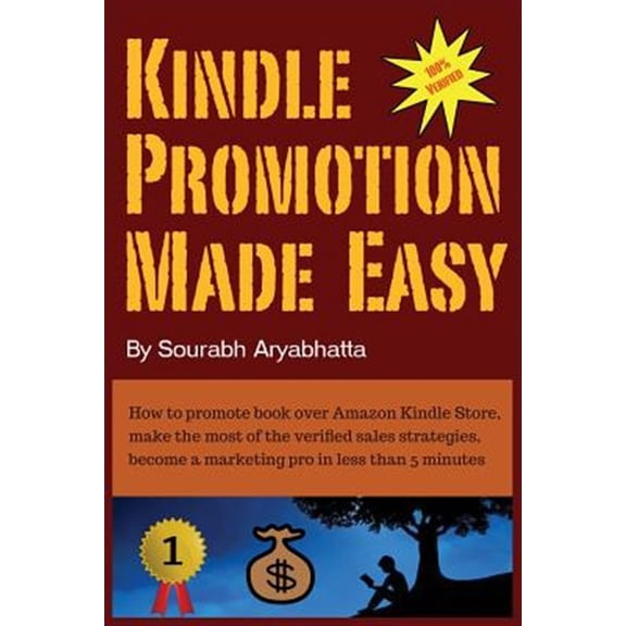 Kindle Promotion Made Easy: How to promote book over Amazon Kindle Store, make the most of the verified sales strategies, become a marketing pro in less than 5 minutes (Paperback)
