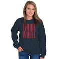 thumbnail image 4 of Third Wheel Funny Sarcastic Dating Unisex Plus Fleece Graphic Sweatshirt Brisco Brands 5X, 4 of 5