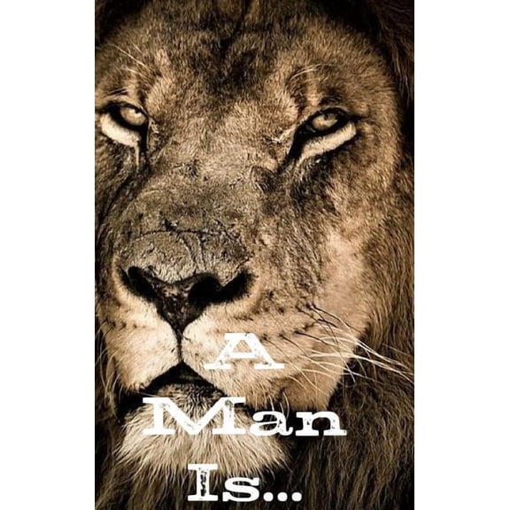 A Man Is..., (Hardcover)