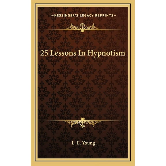 25 Lessons in Hypnotism Hardcover