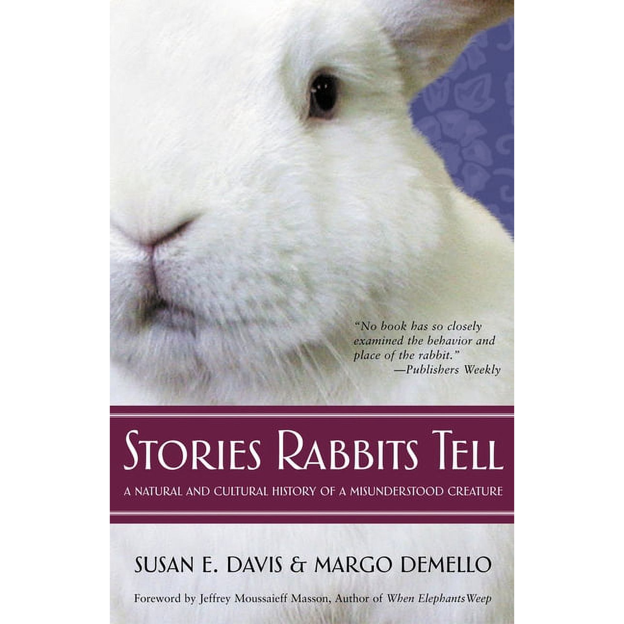 Stories Rabbits Tell: A Natural and Cultural History of a Misunderstood Creature (Paperback)
