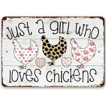 Chicken Coop Sign - Just A Girl Who Loves Chickens - Durable Metal Sign - Use Indoor/Outdoor - Makes a Great Chicken Farm Decor and Gift to Chicken Lovers Under $20 (8" x 12")