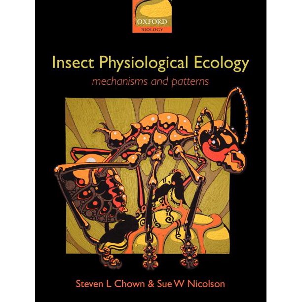 Insect Physiological Ecology Mechanisms and Patterns (Paperback