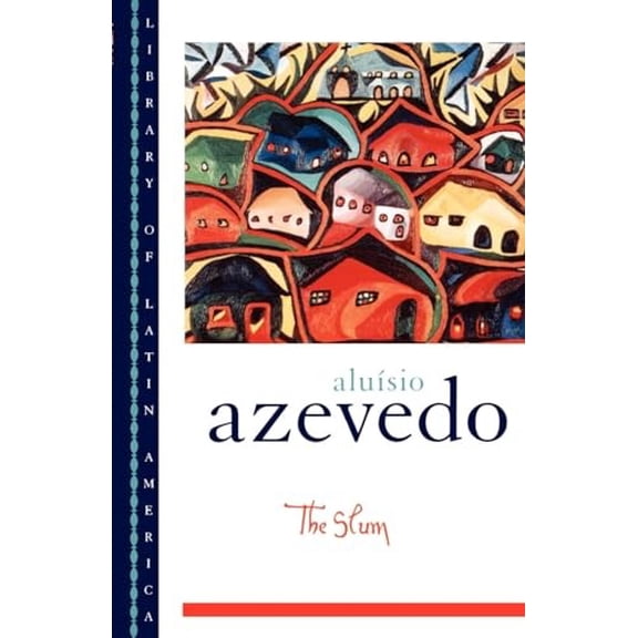 Pre-Owned The Slum (Paperback) by AluĂsio Azevedo, David H Rosenthal, Richard Graham
