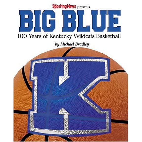 Pre-Owned Big Blue : 100 Years of Kentucky Wildcat Basketball (Hardcover) 0892046910 9780892046911
