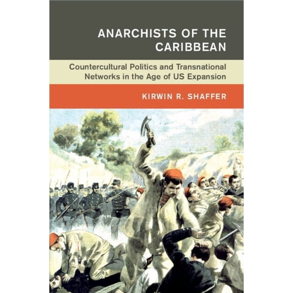 Global and International History Anarchists of the Caribbean, (Paperback)