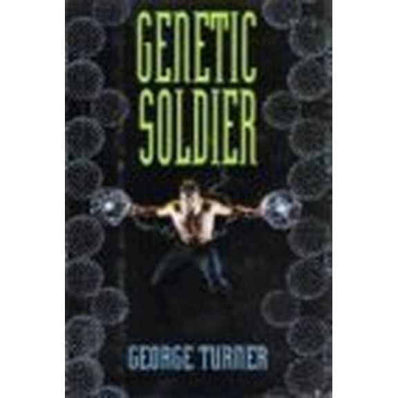 Pre-Owned Genetic Soldier (Hardcover) by George Turner