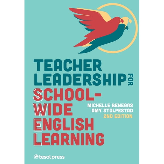 Teacher Leadership for School-Wide English Learning, Second Edition, (Paperback)