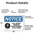 thumbnail image 2 of (2 Pack) Fall-Arrest Harness Must Be OSHA Notice Sign 18 Inch X 12 Inch Indoor / Outdoor Rust-Free Aluminum Metal Signs for Workplace, Workshop, and Construction Site, Made in the USA, 2 of 8