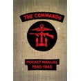 thumbnail image 1 of Pre-Owned The Commando Pocket Manual: 1940-1945 (Hardcover) 1844861597 9781844861590, 1 of 1