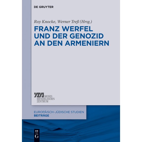 Europäisch-Jüdische Studien - Beiträge Franz Werfel Und Der Genozid an Den Armeniern, Book 22, (Hardcover)