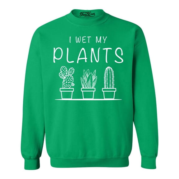 Shop4Ever Men's I Wet My Plants  Crewneck Sweatshirt XXX-Large Irish Green