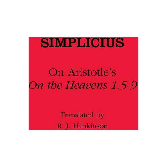 Ancient Commentators on Aristotle On Aristotle's "on the Heavens 1.5-9", (Hardcover)