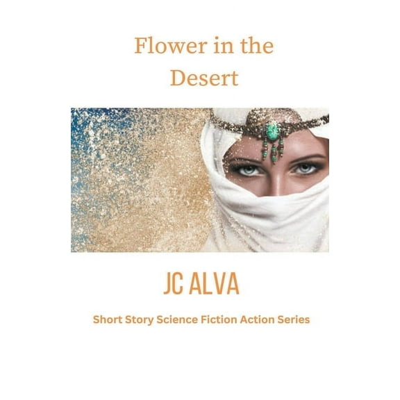 Flower in the desert, (Paperback)